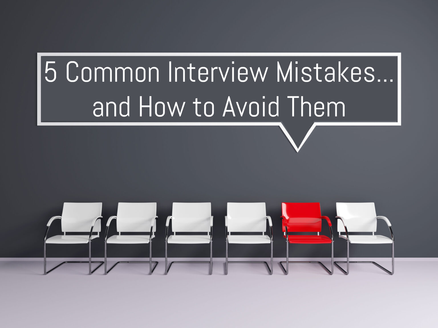 5 Common Interview Mistakes…and How To Avoid Them - Innovative Driven